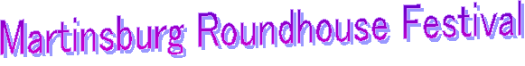 Martinsburg Roundhouse Festival